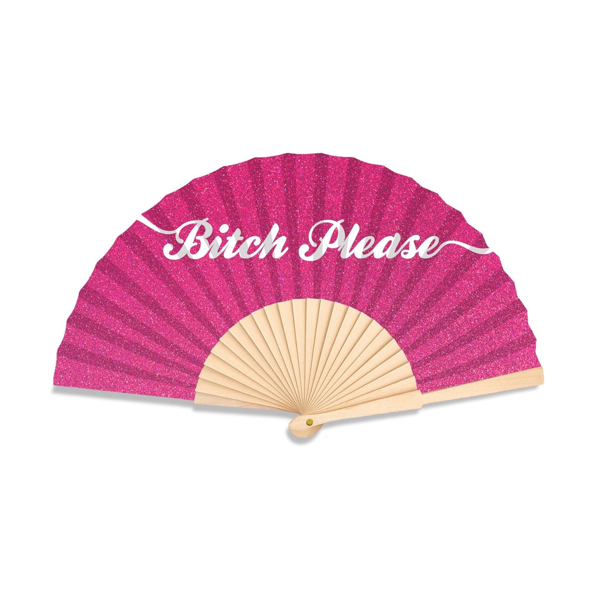 Bitch Please Glitter 23cm fan